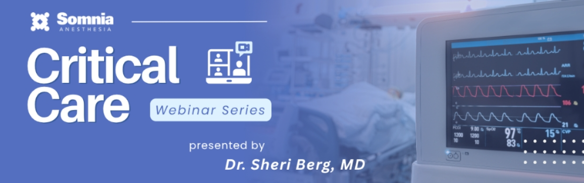 Somnia’s Critical Care Webinar Series